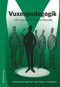 Vuxenpedagogik - att iscensätta vuxnas lärande